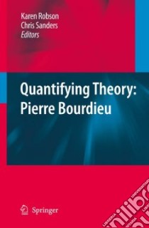 Quantifying Theory: Bourdieu libro in lingua di Robson Karen (EDT), Sanders Chris (EDT)
