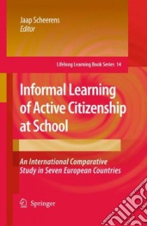 Informal Learning of Active Citizenship at School libro in lingua di Scheerens Jaap (EDT)