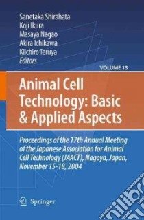 Animal Cell Technology libro in lingua di Ikura Koji (EDT), Nagao Masaya (EDT), Ichikawa Akira (EDT), Teruya Kiichiro (EDT), Shirahata Sanetaka (EDT)