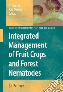 Integrated Management of Fruit Crops Nematodes libro in lingua di Ciancio Aurelio (EDT), Mukerji K. G. (EDT)