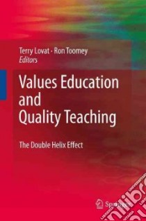 Values Education and Quality Teaching libro in lingua di Lovat Terry (EDT), Toomey Ron (EDT)