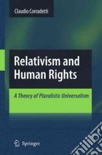Relativism and Human Rights libro in lingua di Corradetti Claudio