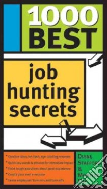 1000 Best Job Hunting Secrets libro in lingua di Stafford Diane, Day Moritza