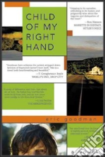 Child Of My Right Hand libro in lingua di Goodman Eric K.