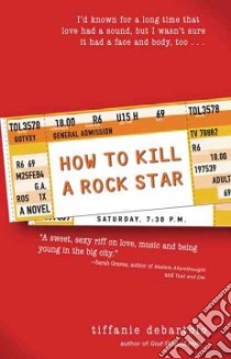 How To Kill A Rock Star libro in lingua di Debartolo Tiffanie