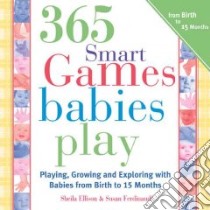 365 Games Smart Babies Play libro in lingua di Ellison Sheila, Ferdinandi Susan