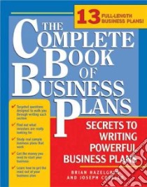 The Complete Book of Business Plans libro in lingua di Covello Joseph A., Hazelgren Brian J.
