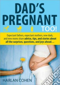 Dad's Pregnant Too! libro in lingua di Cohen Harlan