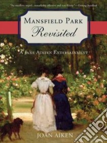 Mansfield Park Revisited libro in lingua di Aiken Joan