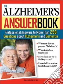 The Alzheimer's Answer Book libro in lingua di Atkins Charles