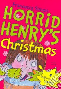 Horrid Henry's Christmas libro in lingua di Simon Francesca, Ross Tony (ILT)
