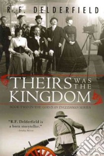 Theirs Was the Kingdom libro in lingua di Delderfield R. F.