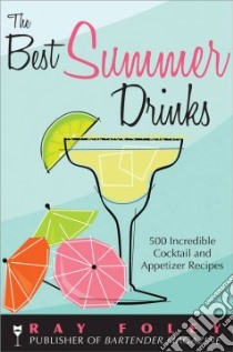 The Best Summer Drinks libro in lingua di Foley Ray