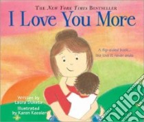I Love You More libro in lingua di Duksta Laura, Keesler Karen (ILT)