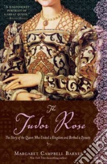 The Tudor Rose libro in lingua di Barnes Margaret Campbell
