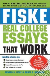 Fiske Real College Essays That Work libro in lingua di Fiske Edward B., Hammond Bruce G.