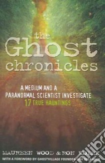 The Ghost Chronicles libro in lingua di Wood Maureen, Kolek Ron