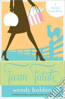 Farm Fatale libro in lingua di Holden Wendy