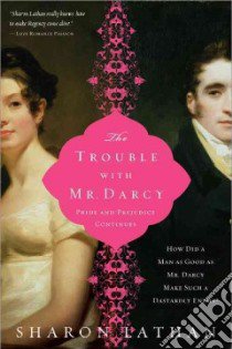 The Trouble With Mr. Darcy libro in lingua di Lathan Sharon