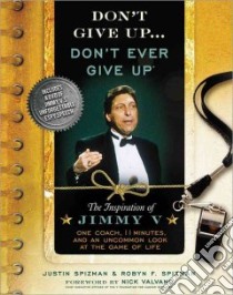 Don't Give Up...don't Ever Give Up libro in lingua di Spizman Justin, Spizman Robyn Freedman, Valvano Nick (FRW)