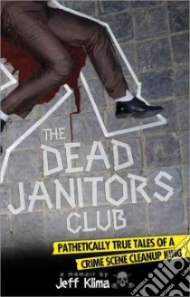 The Dead Janitors Club libro in lingua di Klima Jeff