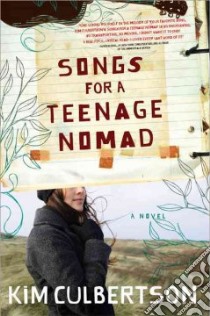Songs for a Teenage Nomad libro in lingua di Culbertson Kim A.
