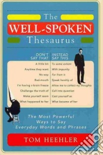 The Well-spoken Thesaurus libro in lingua di Heehler Tom