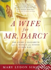 A Wife for Mr. Darcy libro in lingua di Simonsen Mary Lydon