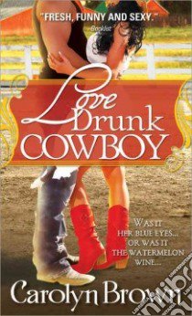 Love Drunk Cowboy libro in lingua di Brown Carolyn