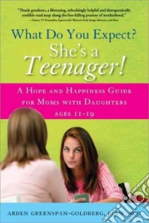 What Do You Expect? She's a Teenager! libro in lingua di Greenspan-goldberg Arden