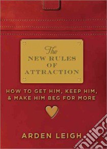 The New Rules of Attraction libro in lingua di Leigh Arden