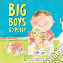 Big Boys Go Potty libro in lingua di Richmond Marianne