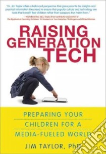 Raising Generation Tech libro in lingua di Taylor Jim Ph.D.