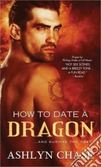 How to Date a Dragon libro in lingua di Chase Ashlyn
