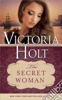 The Secret Woman libro in lingua di Holt Victoria