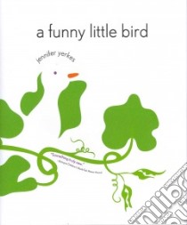 A Funny Little Bird libro in lingua di Yerkes Jennifer