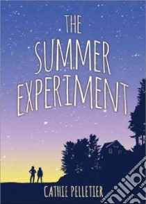 The Summer Experiment libro in lingua di Pelletier Cathie