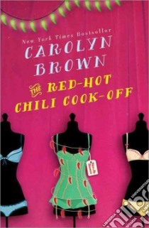 The Red-Hot Chili Cook-Off libro in lingua di Brown Carolyn