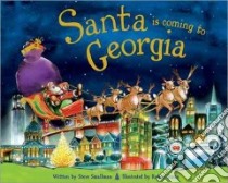 Santa Is Coming to Georgia libro in lingua di Smallman Steve, Dunn Robert (ILT), Tambellini Stefano (ILT)