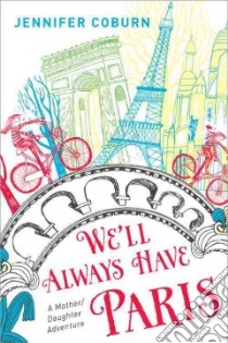 We'll Always Have Paris libro in lingua di Coburn Jennifer