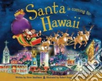 Santa Is Coming to Hawaii libro in lingua di Smallman Steve, Dunn Robert (ILT), Pyke Jerry (ILT)