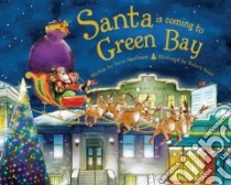 Santa Is Coming to Green Bay libro in lingua di Smallman Steve, Dunn Robert (ILT)