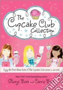 Cupcake Club Collection libro in lingua di Berk Sheryl, Berk Carrie