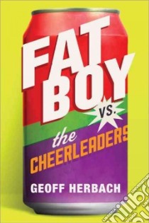Fat Boy Vs the Cheerleaders libro in lingua di Herbach Geoff