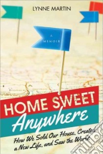 Home Sweet Anywhere libro in lingua di Martin Lynne