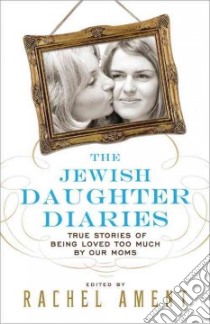 The Jewish Daughter Diaries libro in lingua di Ament Rachel (EDT)