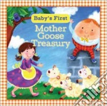 Baby's First Mother Goose Treasury libro in lingua di Sourcebooks Inc. (COR)