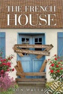 The French House libro in lingua di Wallace Don