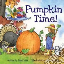Pumpkin Time! libro in lingua di Deàk Erzsi, Cushman Doug (ILT)