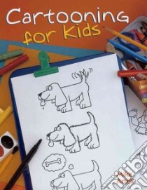 Cartooning for Kids libro in lingua di Artell Mike
